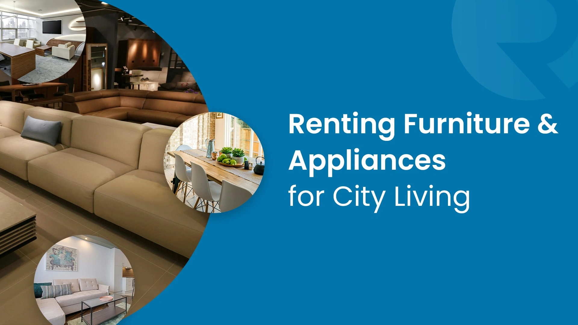 Smart Living: Renting Furniture and Appliances for City Living