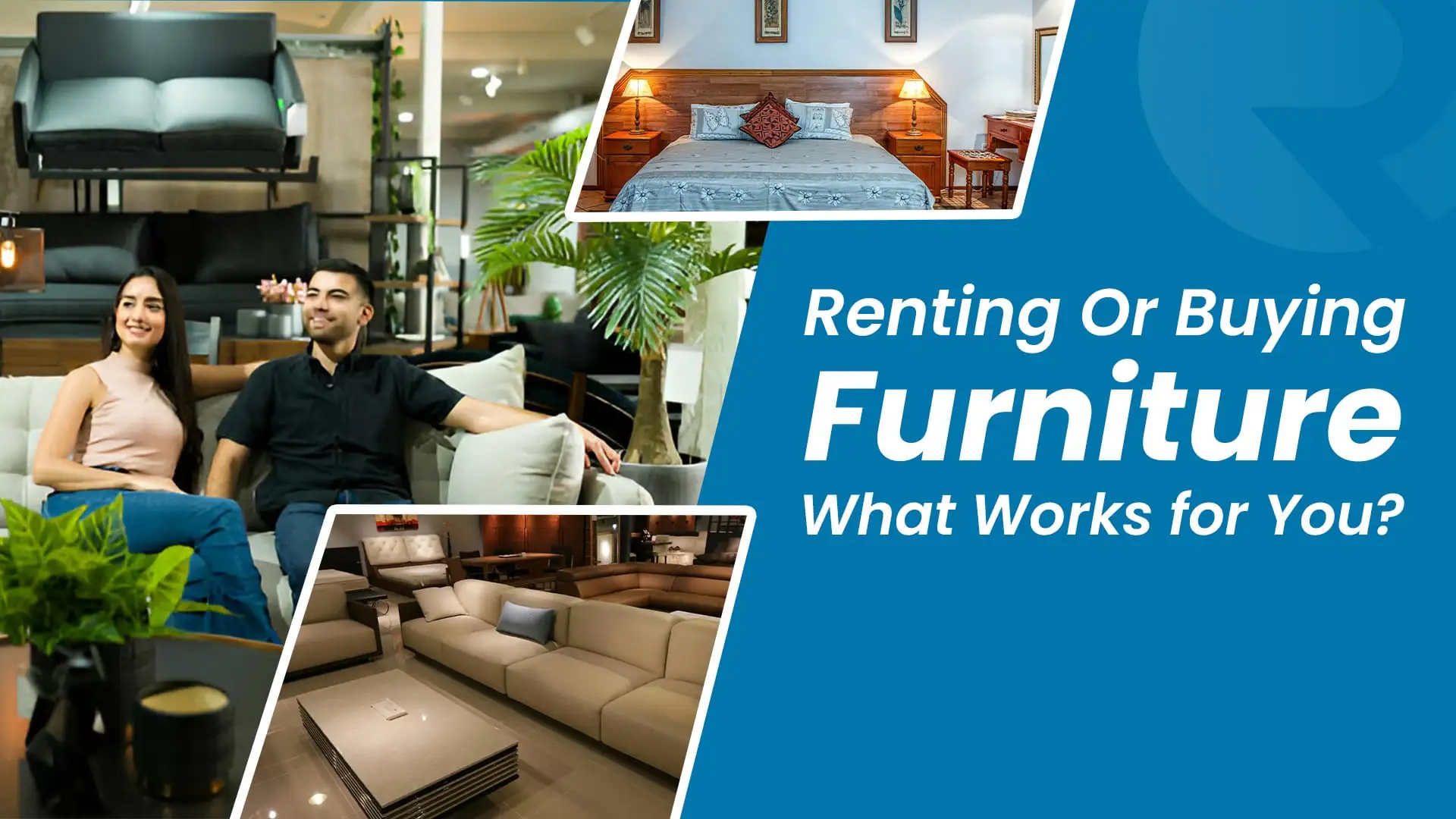 Renting Or Buying Furniture: What Works for You?