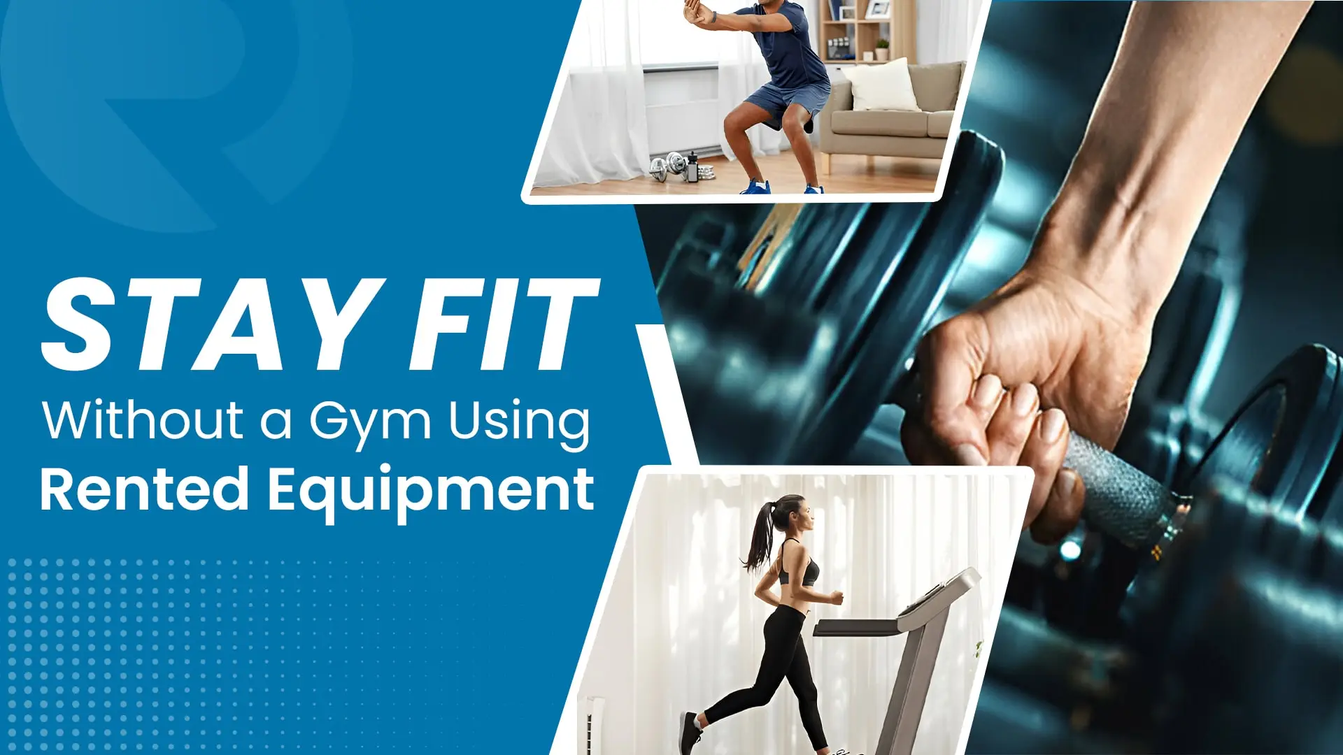 Home Workouts Made Easy: Stay Fit Without a Gym Using Rented Equipment